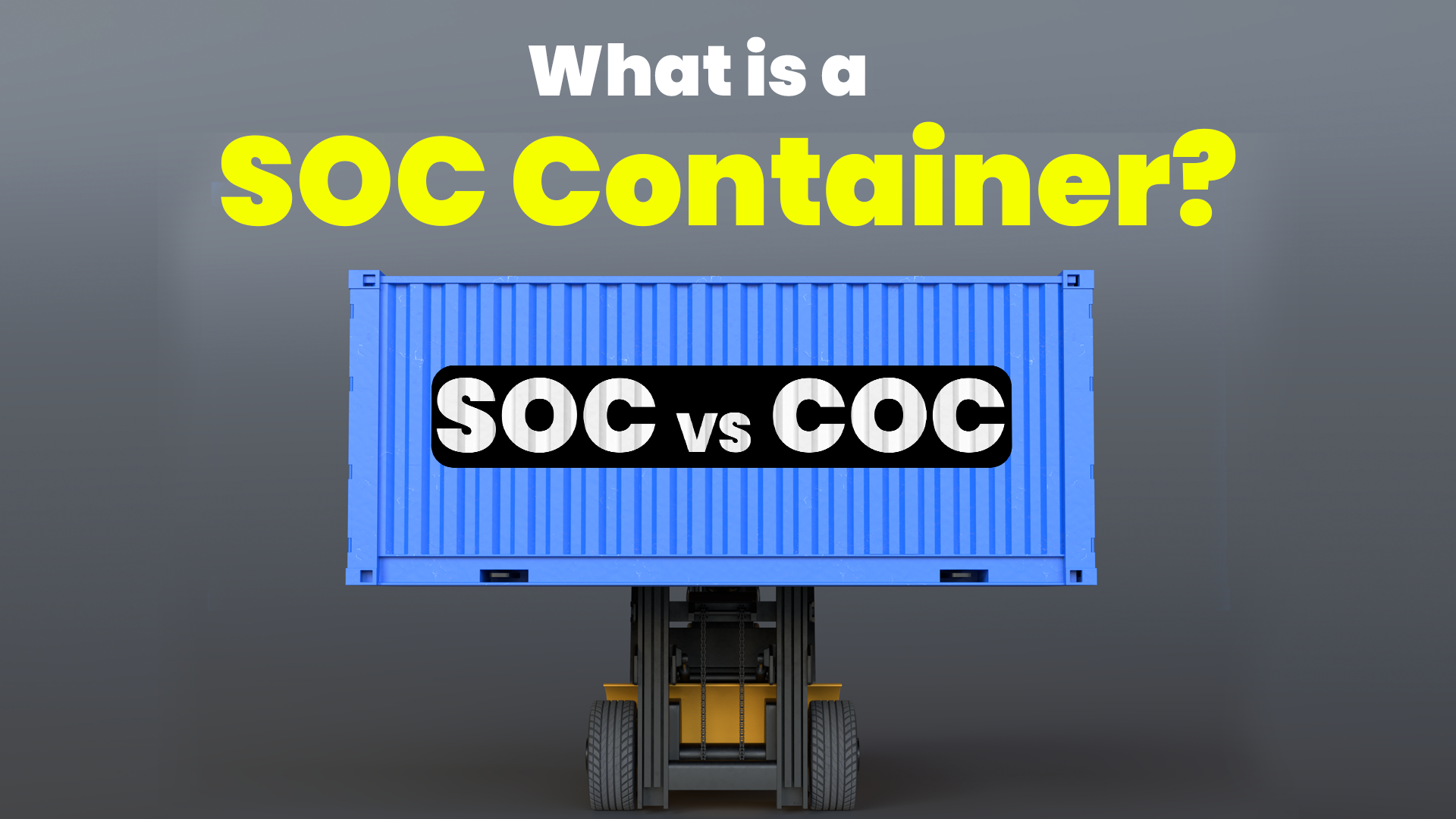 What is Shipper Owned Container? | SOC vs COC